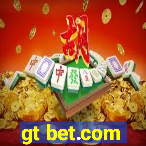 gt bet.com